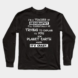 Geography Teacher Long Sleeve T-Shirt